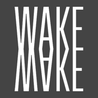 WAKE MAKE